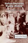 Italian-American Family History: A Guide to Researching and Writing about Your Heritage By Sharon DeBartolo Carmack Cover Image