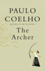 The Archer By Paulo Coelho, Margaret Jull Costa (Translated by), Christoph Niemann (Illustrator) Cover Image