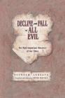Decline and Fall of All Evil: The Most Important Discovery of Our Times Cover Image