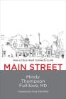 Main Street: How a City's Heart Connects Us All By Mindy Thompson Fullilove, Andy Merrifield (Foreword by) Cover Image