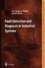 Fault Detection and Diagnosis in Industrial Systems (Advanced Textbooks in Control and Signal Processing) By L. H. Chiang, E. L. Russell, R. D. Braatz Cover Image