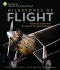 Milestones of Flight: The Epic of Aviation with the National Air and Space Museum By Robert Van Der Linden Cover Image