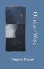 Other/Wise By Gregory Dunne Cover Image