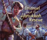 Emanuel and the Hanukkah Rescue By Heidi Smith Hyde, Jamel Akib (Illustrator) Cover Image