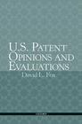 U.S. Patent Opinions and Evaluations By David L. Fox Cover Image