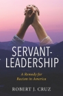Servant-Leadership: A Remedy for Racism in America Cover Image
