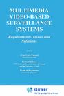 Multimedia Video-Based Surveillance Systems: Requirements, Issues and Solutions By Gian Luca Foresti (Editor), Petri Mähönen (Editor), Carlo S. Regazzoni (Editor) Cover Image