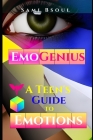 EmoGenius: A Teen's Guide to Emotions Cover Image