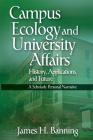 Campus Ecology and University Affairs: History, Applications and Future: A Scholarly Personal Narrative Cover Image