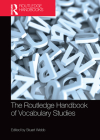 The Routledge Handbook of Vocabulary Studies (Routledge Handbooks in Linguistics) By Stuart Webb (Editor) Cover Image
