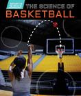 The Science of Basketball (Sports Science) By Norman D. Graubart Cover Image