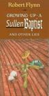 Growing Up a Sullen Baptist and Other Lies Cover Image