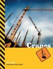 Cranes (Machines That Build) Cover Image