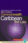 Commonwealth Caribbean Tort Law (Commonwealth Caribbean Law Series) By Gilbert Kodilinye Cover Image