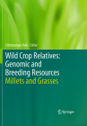 Wild Crop Relatives: Genomic and Breeding Resources: Millets and Grasses Cover Image