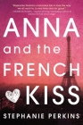 Anna and the French Kiss By Stephanie Perkins Cover Image