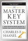 The Master Key System: Your Step-by-Step Guide to Using the Law of Attraction By Charles F. Haanel Cover Image