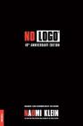 No Logo: No Space, No Choice, No Jobs By Naomi Klein Cover Image