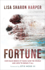 Fortune: How Race Broke My Family and the World--And How to Repair It All By Lisa Sharon Harper, Otis Moss (Foreword by) Cover Image