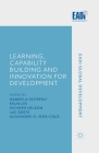 Learning, Capability Building and Innovation for Development (Eadi Global Development) By G. Dutrénit (Editor), K. Lee (Editor), R. Nelson (Editor) Cover Image