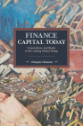 Finance Capital Today: Corporations and Banks in the Lasting Global Slump (Historical Materialism) By François Chesnais Cover Image