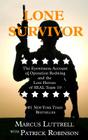 Lone Survivor: The Eyewitness Account of Operation Redwing and the Lost Heroes of SEAL Team 10 (Thorndike Nonfiction) By Marcus Luttrell, Patrick Robinson Cover Image