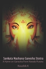 Sankata Nashana Ganesha Stotra: A Hymn of Ganesha From Narada Purana By Koushik K Cover Image