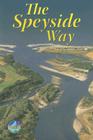 The Speyside Way By Jacquetta Megarry, Jim Starchan Cover Image