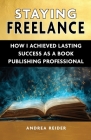 Staying Freelance By Andrea Reider Cover Image