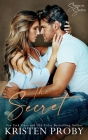 The Secret: A Single in Seattle Novel By Kristen Proby Cover Image
