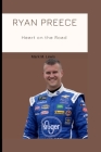 Ryan Preece: Heart on the Road By Mark M. Lewis Cover Image