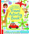 The Usborne Little Children's Travel Activity Book By James MacLaine, Fiona Watt (Editor), Erica Harrison (Illustrator) Cover Image