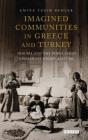 Imagined Communities in Greece and Turkey: Trauma and the Population Exchanges Under Ataturk (International Library of Twentieth Century History) Cover Image
