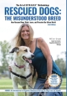 The Art of Urban People With Adopted and Rescued Dogs Methodology: Rescued Dogs: The Misunderstood Breed By Billie Groom Cover Image