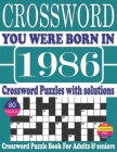 You Were Born in 1986: Crossword Puzzle Book: Crossword Puzzle Book With Word Find Puzzles for Seniors Adults and All Other Puzzle Fans & Per By Rymo Mon X. Publication Cover Image