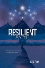 Resilient Faith: A Devotional Commentary on the Book of Daniel By S. K. Fine Cover Image