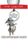 The Janitor: How an Unexpected Friendship Transformed a CEO and His Company Cover Image