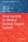 Deep Learning for Medical Decision Support Systems (Studies in Computational Intelligence #909) By Utku Kose, Omer Deperlioglu, Jafar Alzubi Cover Image