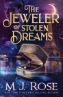 The Jeweler of Stolen Dreams By M. J. Rose Cover Image