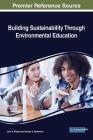 Building Sustainability Through Environmental Education Cover Image