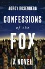 Confessions of the Fox: A Novel By Jordy Rosenberg Cover Image