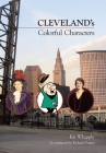 Cleveland's Colorful Characters By Kit Whipple Cover Image