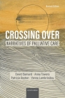 Crossing Over: Narratives of Palliative Care, Revised Edition Cover Image