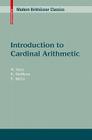 Introduction to Cardinal Arithmetic By Michael Holz, Karsten Steffens, E. Weitz Cover Image