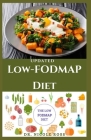 Updated Low-Fodmap Diet: Easy, healthy and fast recipes to relieve irritable bowel syndromes (IBS) and also soothe other digestive disorders. Cover Image