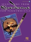 Selections from Riverdance for Pennywhistle [With CD] Cover Image