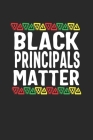 black principals matter By Black Month Gifts Publishing Cover Image