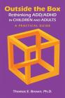 Outside the Box: Rethinking ADD/ADHD in Children and Adults: A Practical Guide By Thomas E. Brown Cover Image