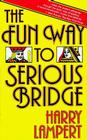 The Fun Way to Serious Bridge Cover Image