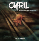 Cyril: A squirrel on the wrong track By Sir Rhymesalot Cover Image